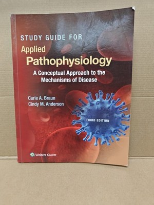 Study Guide for Applied Pathophysiology : A Conceptual Approach (4-7)