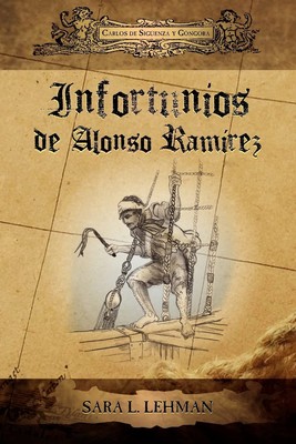 Carlos De Siguenza y Gongora Carlos De Siguenza y. G Infortunios de  (Paperback)