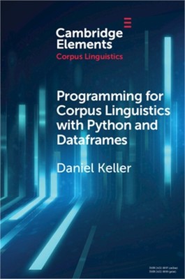 Programming for Corpus Linguistics with Python and Dataframes (Paperback or Soft