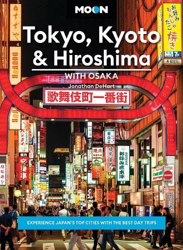Moon Tokyo, Kyoto & Hiroshima: With Osaka (Second Edition) by... - 9798886471106