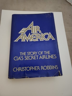 Air America Espionage by Christopher Robbins 1979 HC DJ
