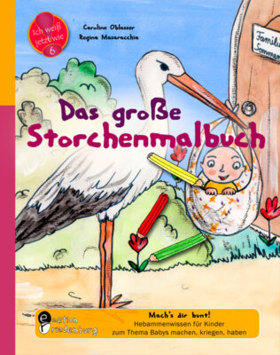 Caroline Oblasser; Regina Masaracchia / Das große Storchenmalbuch - Mach's dir b