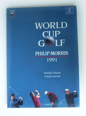 WORLD CUP GOLF PHILIP MORRIS 1991 herausgegeben von Walfrido Chiarini und Claudio Scaccini