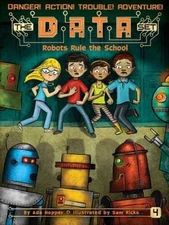 Robots Rule the School (The DATA Set) - Paperback By Hopper, Ada - VERY GOOD