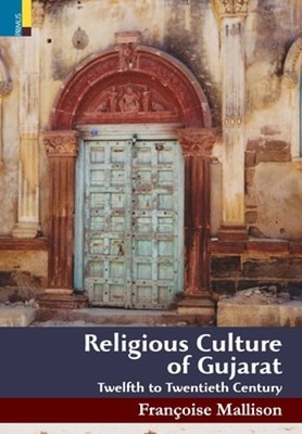 Religious Culture of Gujarat by Françoise Mallison: New