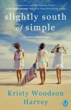 Slightly South of Simple: A Novel (The Peachtree Bluff Series) - GOOD