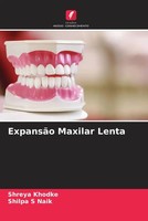 Shreya Khodke (U. A.) | ExpansãO Maxilar Lenta | Taschenbuch | Portugiesisch