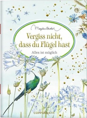 Vergiss nicht, dass du Flügel hast: Alles ist möglich Buch Coppenrath