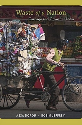 Waste of a Nation: Garbage and Growth in India by Assa Doron 9780674980600 NEW