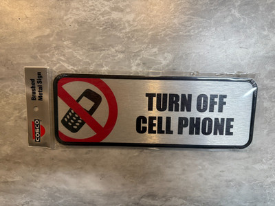 COSCO - Brushed Metal Office Turn Off Cell Phone for Premium Appearance 9''x3''NEW