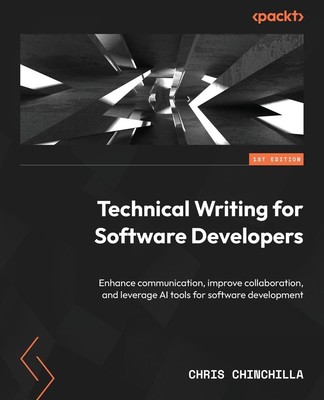 Technical Writing for Software Developers | Chris Chinchilla | Taschenbuch