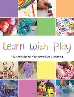 LEARN WITH PLAY: 150+ ACTIVITIES FOR YEAR-ROUND FUN & By Kid Blogger Network VG+