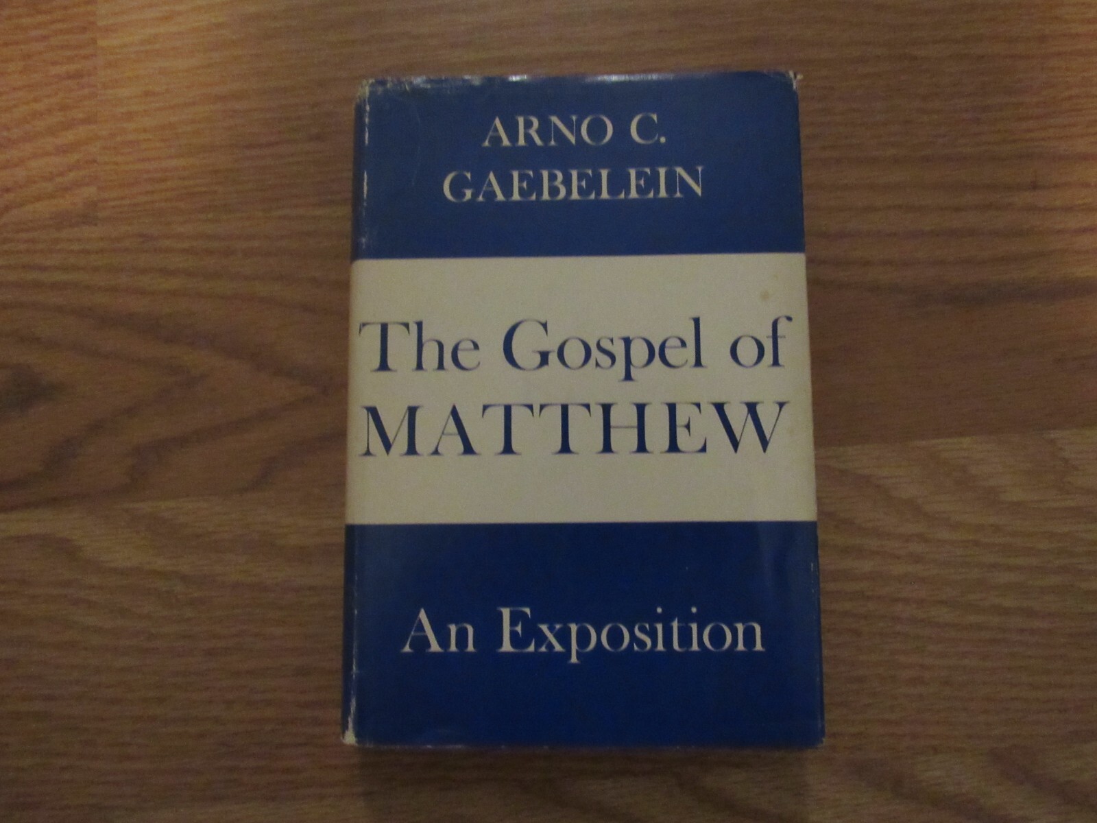 The Gospel of Matthew An Exposition by Arno C. Gaebelein 1961 Loizeaux
