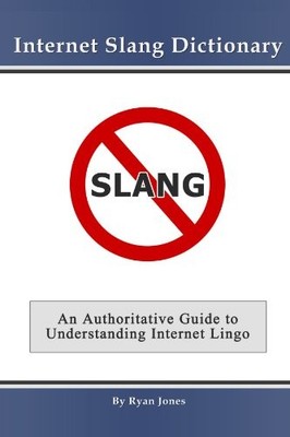 INTERNET SLANG DICTIONARY By Ryan Jones *Excellent Condition*