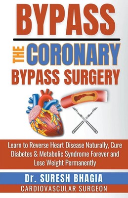Bypass the Coronary Bypass Surgery Suresh Bhagia Taschenbuch Englisch 2024