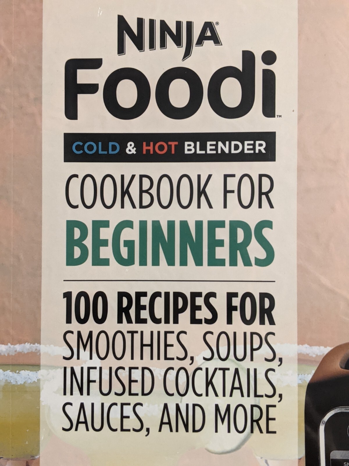 Ninja Foodi Cold & Hot Blender Cookbook for Beginners 100 Recipes