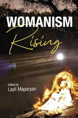 Womanism Rising -  NEW Melinda A. Mill 2025