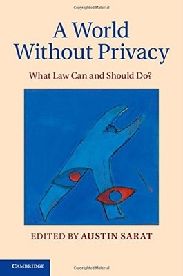 A World without Privacy: What Law Can and Should Do?, , Very Good condition, Boo
