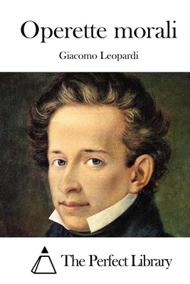 Operette morali by Giacomo Leopardi (Italian) Paperback Book