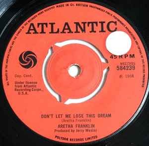 Aretha Franklin - Don't Let Me Lose This Dream / The House That Jack Built, 7'',