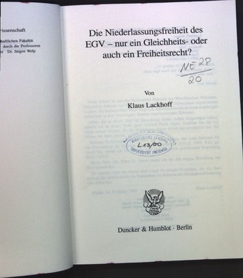 Die Niederlassungsfreiheit des EGV - nur ein Gleichheits- oder auch ein Freiheit