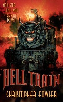 Hell Train von Christopher Fowler | Buch | Zustand gut