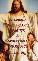 A Short Method Of Prayer & Spiritual Torrents | Guyon | Buch | Gebunden | 2018