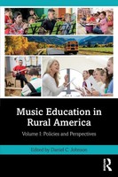 Music Education In Rural America Volume I: Policies And Perspectives Johnson