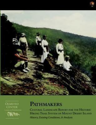 Pathmakers : Cultural Landscape Report for the Historic Hiking Trail System o...