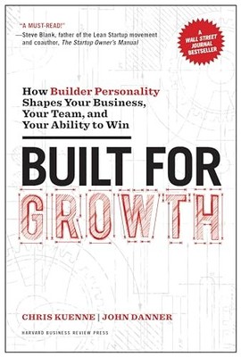 Built for Growth: How Builder Personal..., Danner, John