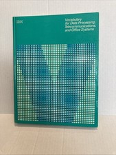 IBM Vocabulary for Data Processing, Telecommunications Office Systems 7 Edition
