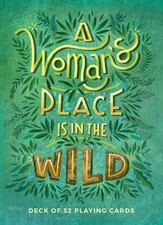 A Woman's Place Is in the Wild: Deck of 52 Playing Cards by Sharisse Steber (Eng