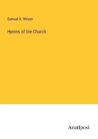 Samuel R. Wilson | Hymns Of The Church | Taschenbuch | Englisch (2023)