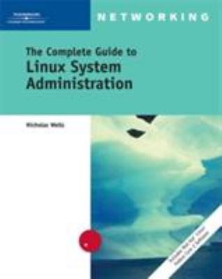 The Complete Guide to Linux System Administration Paperback Nick