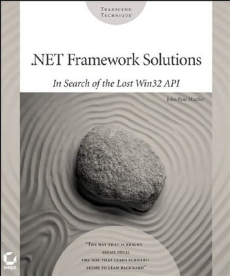 .NET Framework Solutions: Auf der Suche nach der verlorenen Win32 API, John P