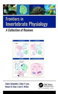 Frontiers in Invertebrate Physiology A Collection of Reviews - 9781774913987