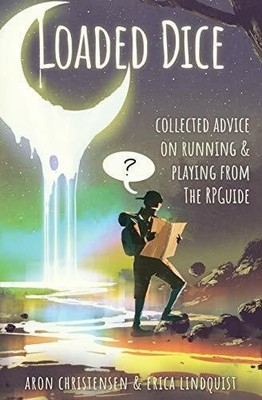 Loaded Dice: Collected advice on running and playing Buch Loose Leaf Stories