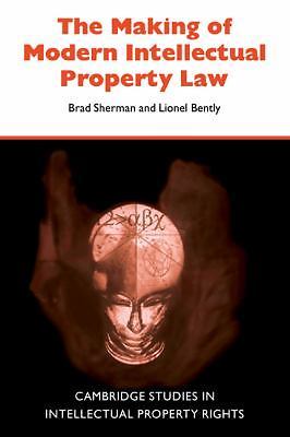 The Making of Modern Intellectual Property Law Sherman Bently Paperback