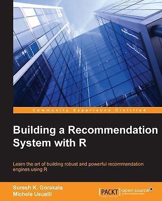 Building a Recommendation System with R by K. Gorakala, Suresh; Usuelli, Michele