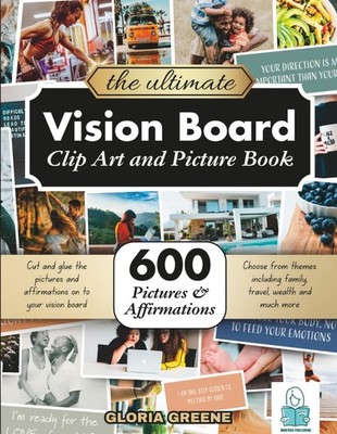 The Ultimate Vision Board Clip Art, Magazine Pictures and Images Book 600 Pic...