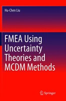 Hu-Chen Liu | Fmea Using Uncertainty Theories And Mcdm Methods | Taschenbuch