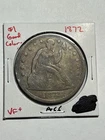 1872 Seated Liberty Dollar Nice XF Tough Type Coin Great Color