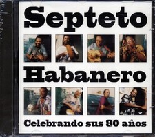 CD Septeto Habanero - Celebrando Sus 80 Anos