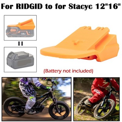 Battery Adapter For Stacyc 12'' & 16'' Bikes to Fits for Ridgid / AEG 18V Battery