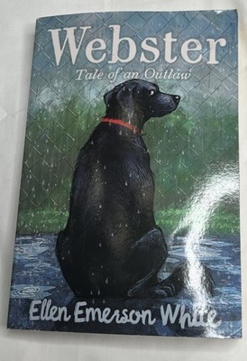 Webster : Tale of an Outlaw by Ellen Emerson White (2016, Trade Paperback)