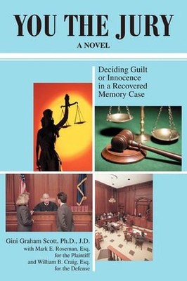 You the Jury: Deciding Guilt or Innocence in a Recovered Memory Case by Gini Gra