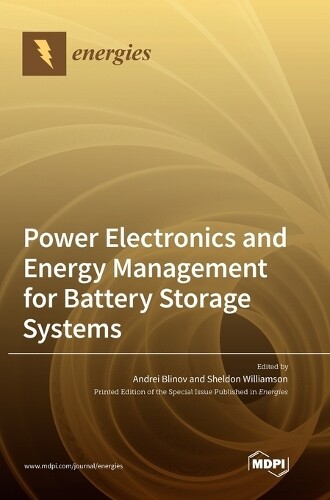 Power Electronics and Energy Management for Battery Storage S (Copertina rigida)