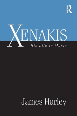 Xenakis His Life in Music James Harley Taschenbuch Einband - flex.(Paperback)