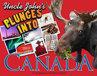 Uncle John's Plunges into Canada: I..., Bathroom Reader