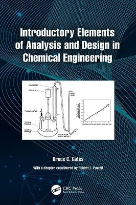Introductory Elements of Analysis and Design in Chemical Engineering by Bruce C